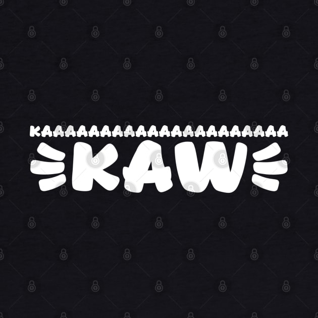 Ka Kaw by MugsForReal